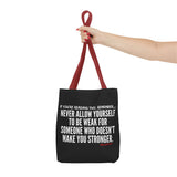 MAKE YOU STRONGER TOTE BAG