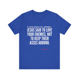 JESUS SAID UNISEX SHORT SLEEVE T-SHIRT