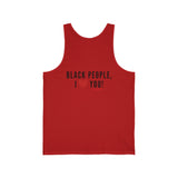 BLACK PEOPLE I LOVE YOU - BLACK UNISEX TANK TOP