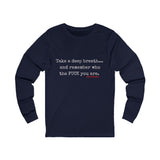TAKE A DEEP BREATH UNISEX LONG SLEEVE T-SHIRT