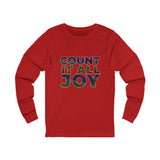 COUNT IT ALL JOY  UNISEX LONG SLEEVE T-SHIRTS
