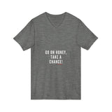 GO ON HONEY UNISEX V-NECK T-SHIRTS