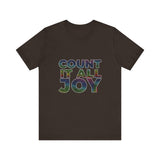 COUNT IT ALL JOY UNISEX SHORT SLEEVE T-SHIRTS