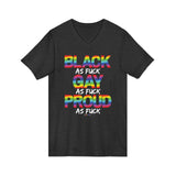 BLACK GAY PROUD AF V-NECK T-SHIRTS