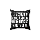 LIFE IS QUICK THROW PILLOW