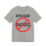 Never Again! Unisex T-Shirt