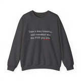 TAKE A DEEP BREATH UNISEX SWEAT SHIRT
