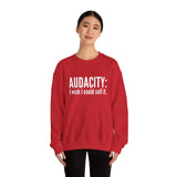 Audacity_white UNISEX SWEATSHIRT