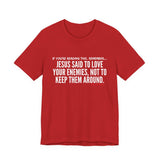 JESUS SAID (CLEAN) UNISEX SHORT SLEEVE T-SHIRT