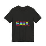 EAUX RAINBOW  UNISEX SHORT SLEEVE T-SHIRTS