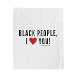 BLACK PEOPLE I LOVE YOU - BLACK PLUSH BLANKET