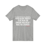 MAKE YOU STRONGER UNISEX V-NECK T-SHIRT