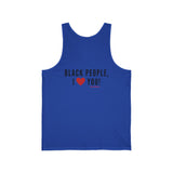 BLACK PEOPLE I LOVE YOU - BLACK UNISEX TANK TOP