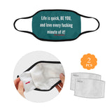 LIFE IS QUICK FACE MASK