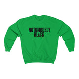 NOTORIOUSLY BLACK Sweatshirt