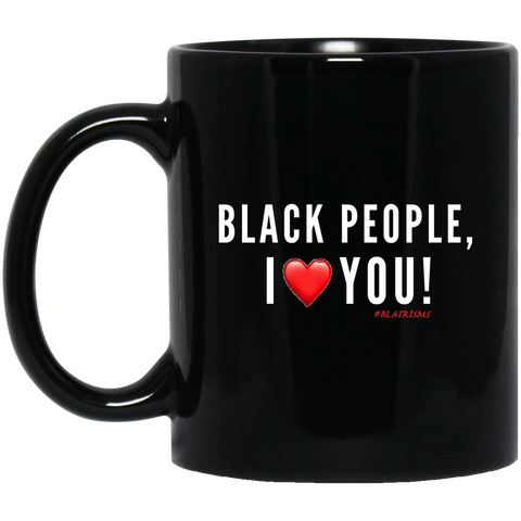 BlackPeople I Love You 11 oz. Black Mug