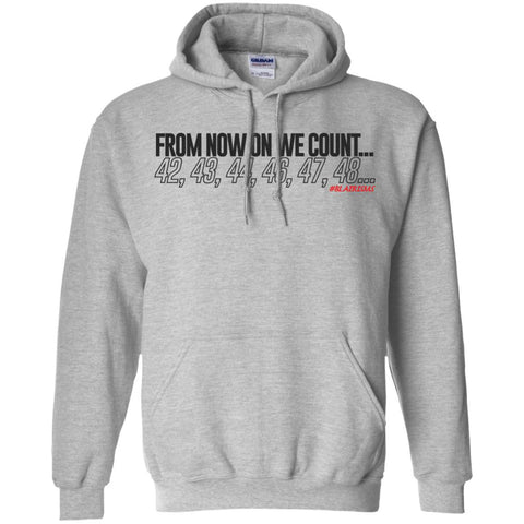 From Now On We Count Pullover Hoodie