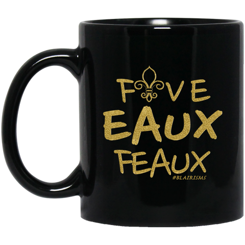 FiveEAUXFeaux GOLD 11 oz. Black Mug