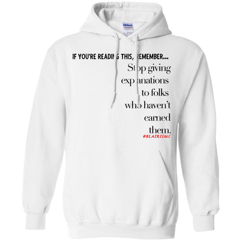 Stop Giving Explanations1 Pullover Hoodie