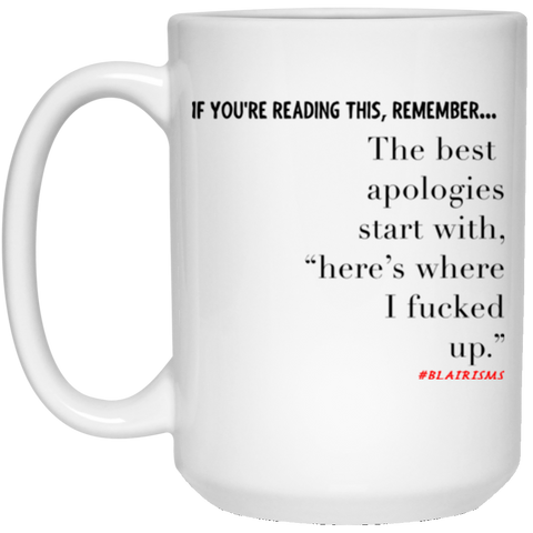 The Best Apologies 15 oz. White Mug