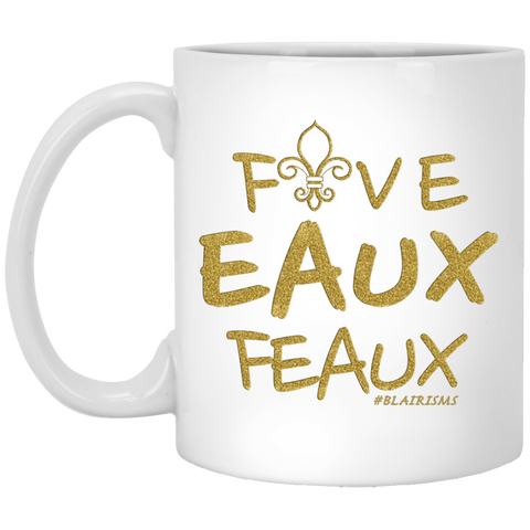 FiveEAUXFeaux GOLD 11 oz. White Mug