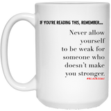 Make You Stronger 15 oz. White Mug