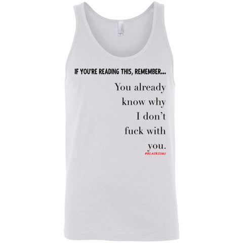 You Already Know Why Unisex Tank