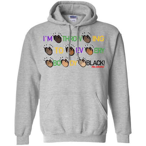 I'M THROWING TO EVERYBODY BLACK Pullover Hoodie