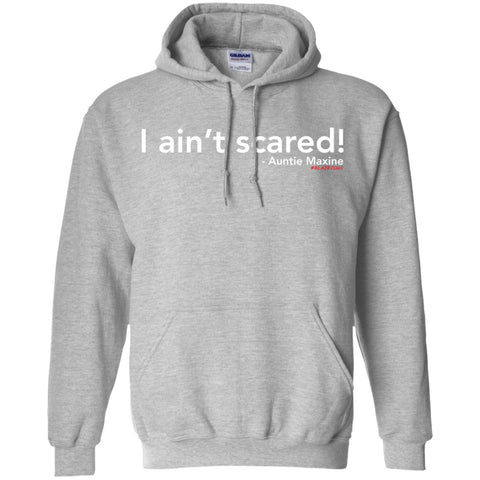 I ain't scared! Pullover Hoodie