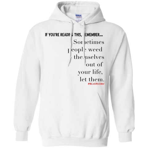 Weed Themselves Out1 Pullover Hoodie
