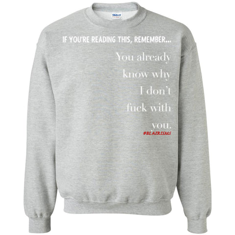 You Already Know Why Crewneck Pullover Sweatshirt