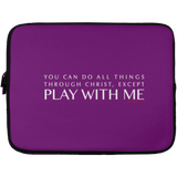 YOU CAN DO ALL THINGS THROUGH CHRIST, Except.1png Laptop Sleeve - 13 inch