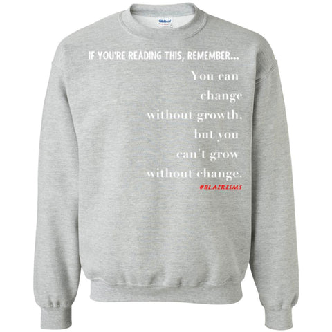 Grow Without Change Crewneck Pullover Sweatshirt