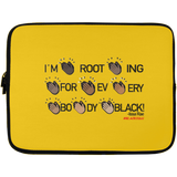 I'M ROOTING FOR EVERYBODY BLACK Laptop Sleeve - 13 inch