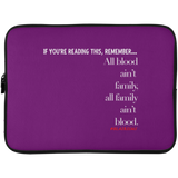 ALL FAMILY AIN'T BLOOD Laptop Sleeve - 15 Inch