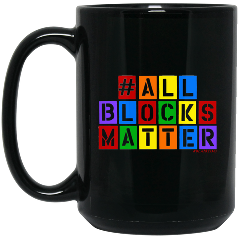 #ALLBLOCKSMATTER 15 oz. Black Mug