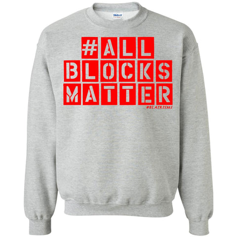 #ALLBLOCKSMATTER (RED) Crewneck Pullover Sweatshirt