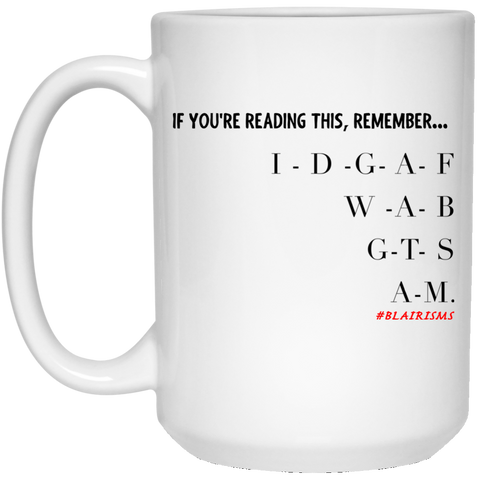 IDGAF6 15 oz. White Mug