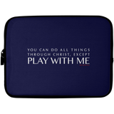 YOU CAN DO ALL THINGS THROUGH CHRIST, Except.1png Laptop Sleeve - 10 inch