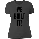 WE BUILT IT! Women's Crew