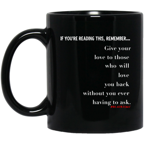 GIVE YOUR LOVE 11 oz. Black Mug