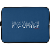 YOU CAN DO ALL THINGS THROUGH CHRIST, Except.1png Laptop Sleeve - 15 Inch