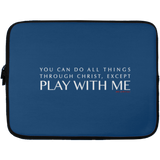 YOU CAN DO ALL THINGS THROUGH CHRIST, Except.1png Laptop Sleeve - 13 inch