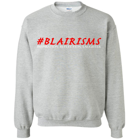 #BLAIRISMS BRAND Crewneck Pullover Sweatshirt