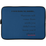 HARVESTS WILL COME Laptop Sleeve - 15 Inch