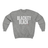 BLACKITY BLACK Sweatshirt