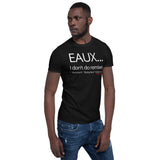 "EAUX...I Don't Do Remixes" T-Shirt