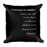 HARVESTS WILL COME THROW PILLOW